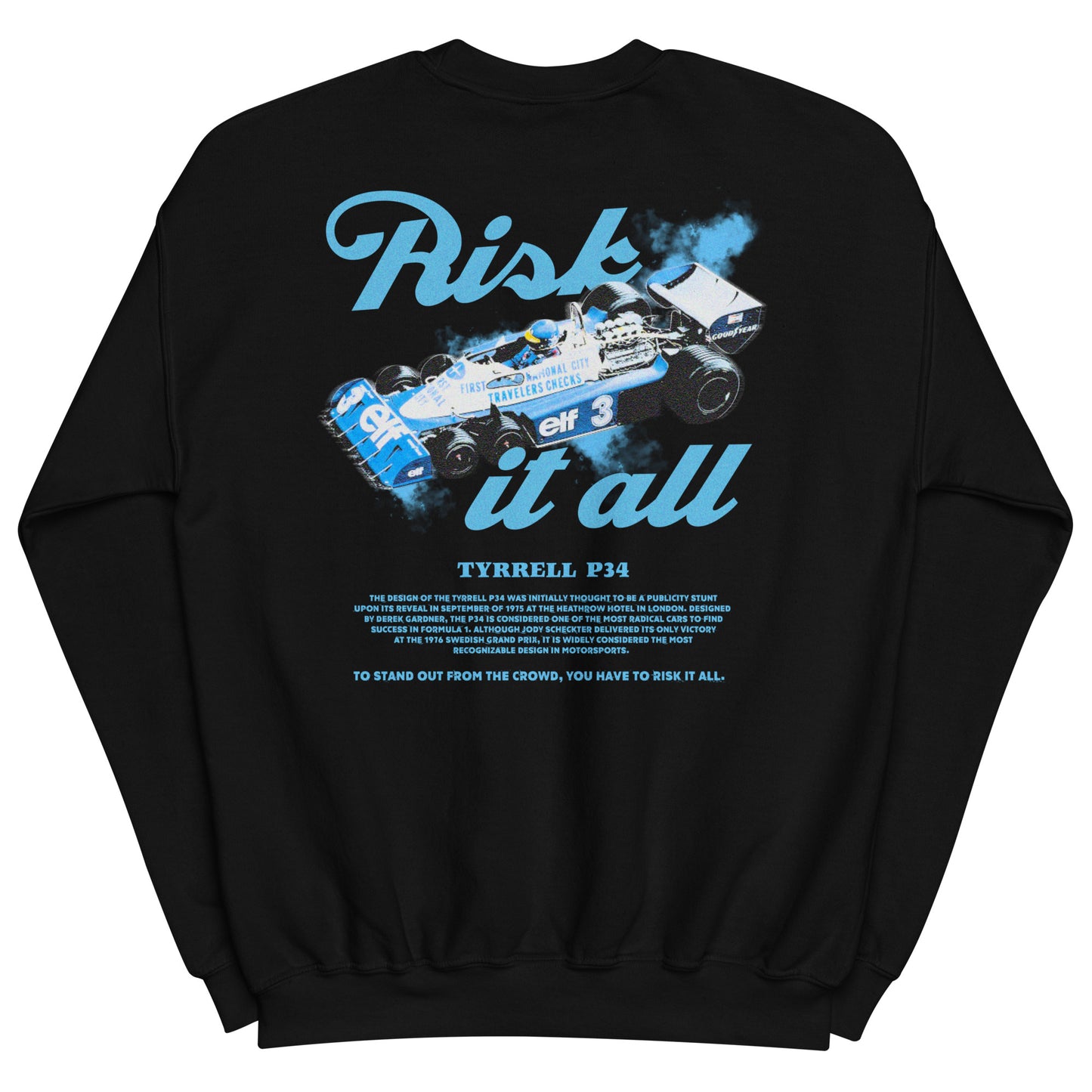 Risk It All Tyrrell P34 Sweatshirt